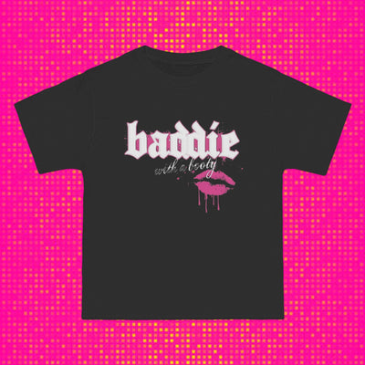 BADDIE WITH A BOOTY- TEE