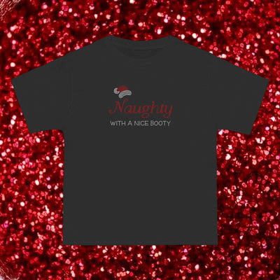NAUGHTY WITH A NICE BOOTY - TEE