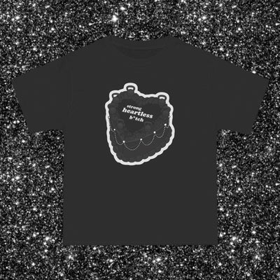 STRONG HEARTLESS B+TCH - TEE