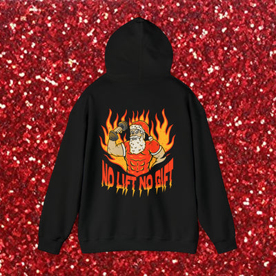NO LIFT, NO GIFT- HOODIE
