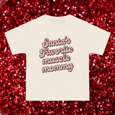 SANTA’S FAV MUSCLE MOMMY - TEE