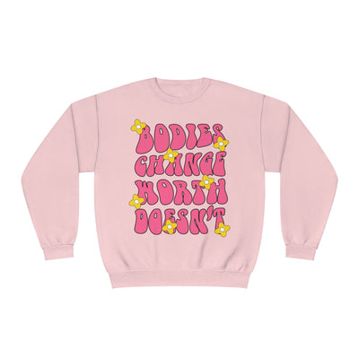 BODIES CHANGE, WORTH DOESN'T- CREWNECK