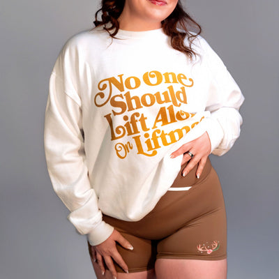 NO ONE SHOULD LIFT ALONE ON LIFTMAS- CREWNECK