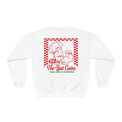 THE BEST GAINS COME AFTER A GOOD MEAL- CREWNECK