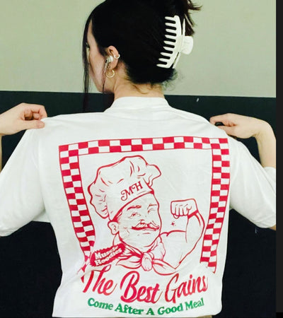 THE BEST GAINS COME AFTER A GOOD MEAL - TEE