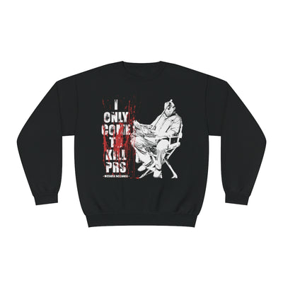 I COME TO KILL PRS (JASON)- CREWNECK